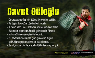 Sordum Söyledi / Davut Güloğlu / Röportajı